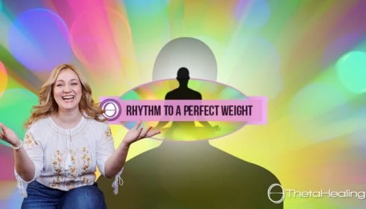 RHYTHM Ritmul Greutății Perfecte ThetaHealing®