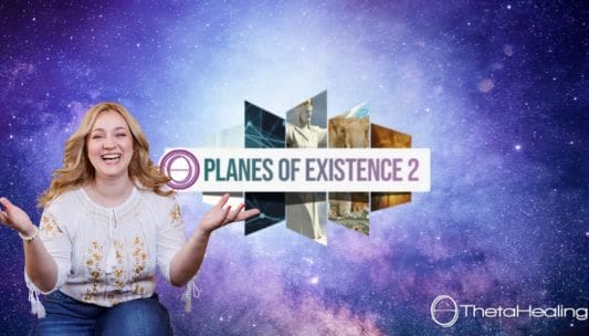 Planurile Existenței 2 - curs certificat ThetaHealing în România