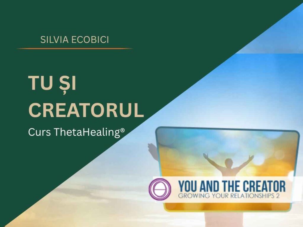 Silvia Ecobici te invită la cursul Tu și Creatorul Theta Healing