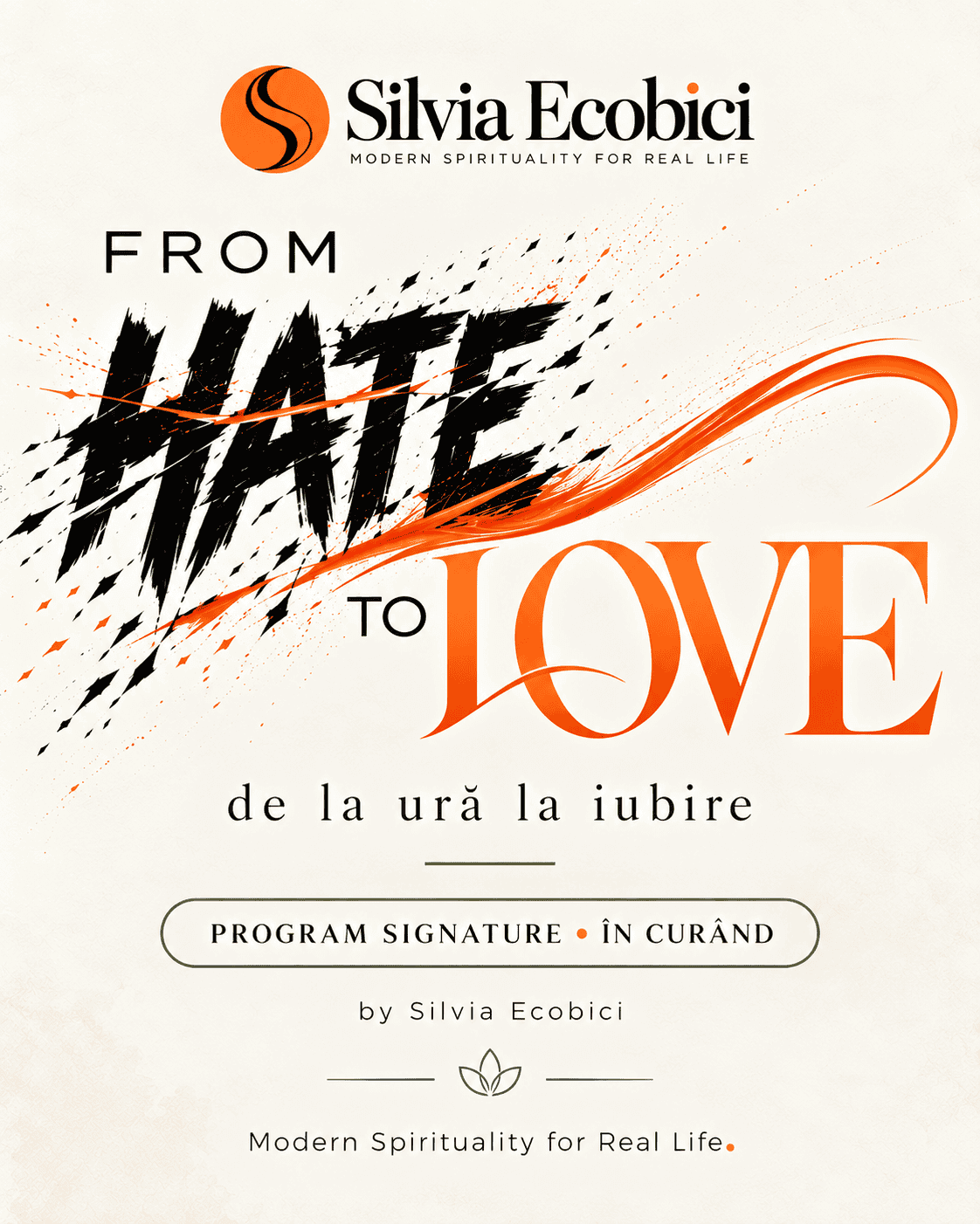 FROM HATE TO LOVE — program signature de Silvia Ecobici