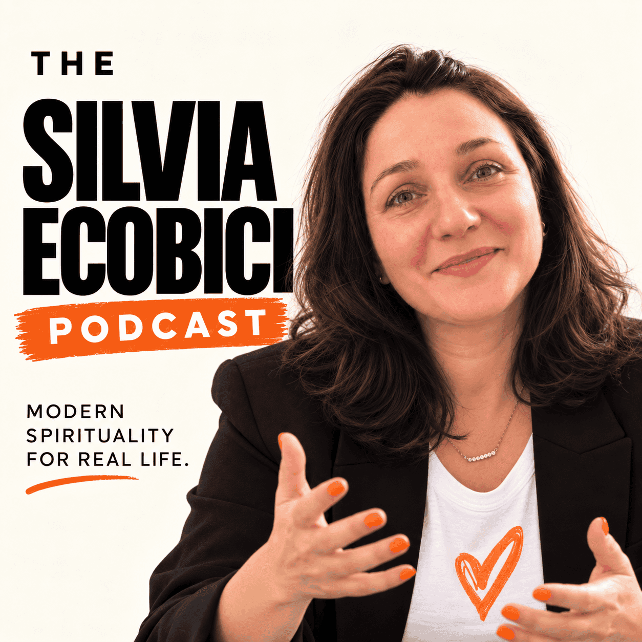 The Silvia Ecobici Podcast — Modern Spirituality for Real Life